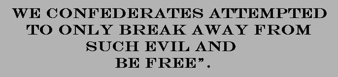 ConfederatesAttemptedtobe FreefromSuchEvil